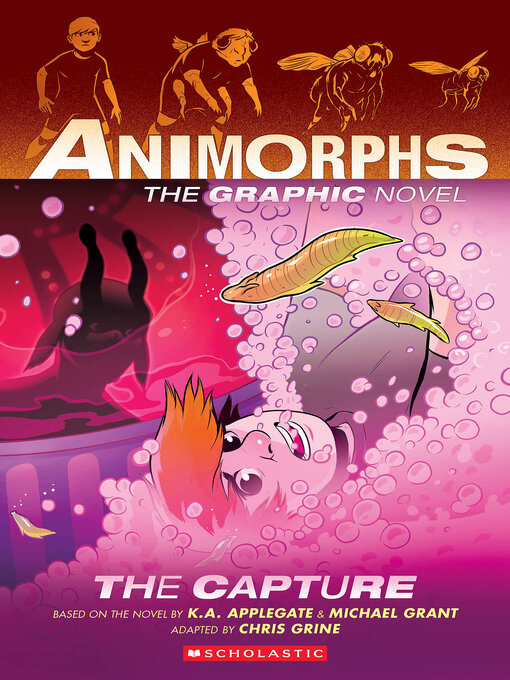 Title details for The Capture (Animorphs Graphix #6) by K. A. Applegate - Wait list